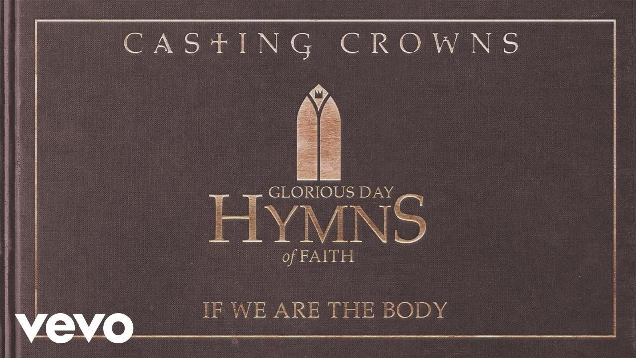 Casting Crowns - If We Are The Body (Acoustic) [Audio]